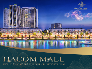 Hacom Mall Ninh Thuận - Biểu tượng phát triển mới cho kinh tế và du lịch của thành phố biển giàu tiềm năng